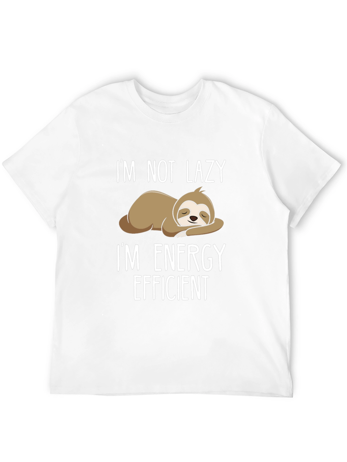 Funny Sloth T-Shirt: Im Not Lazy Energy Efficient