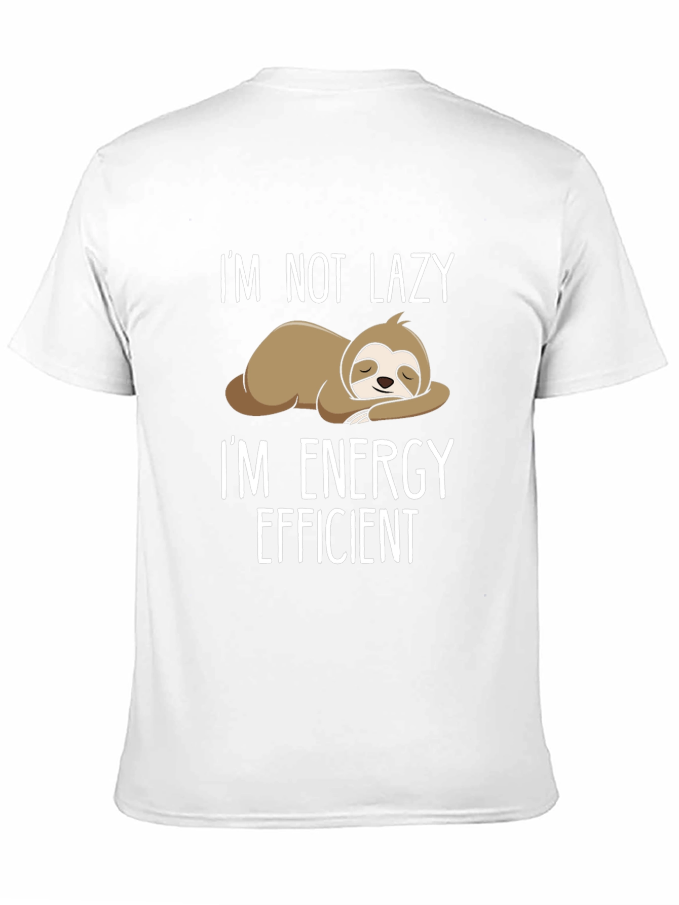 Funny Sloth T-Shirt: Im Not Lazy Energy Efficient