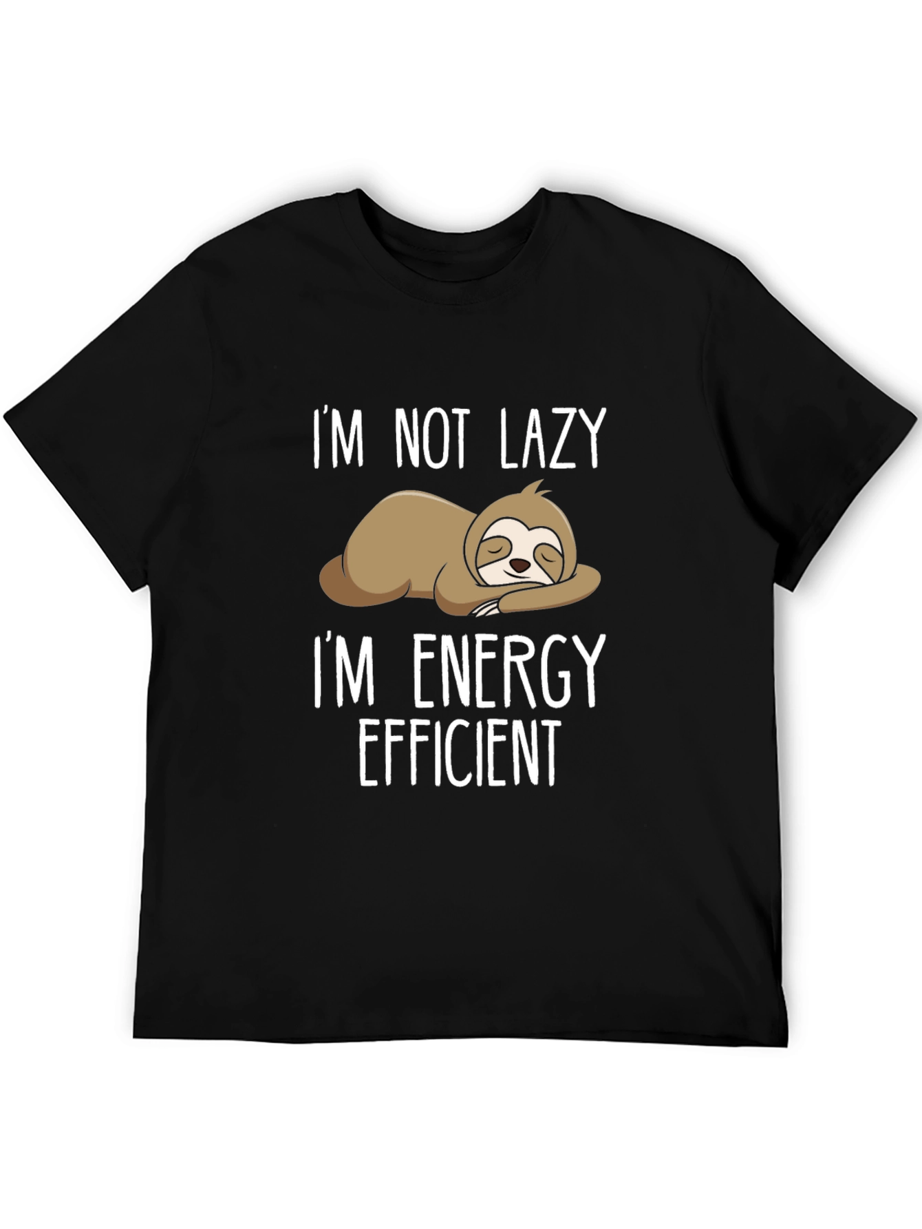 Funny Sloth T-Shirt: Im Not Lazy Energy Efficient