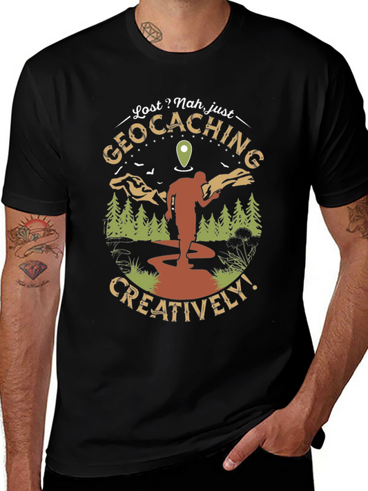 Geocaching Adventure T-Shirt - Lost? Nah Just Exploring!