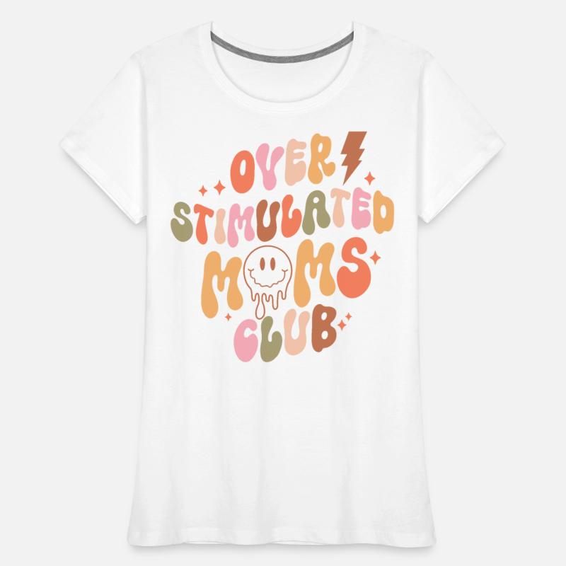 Overstimulated Moms Club Funny