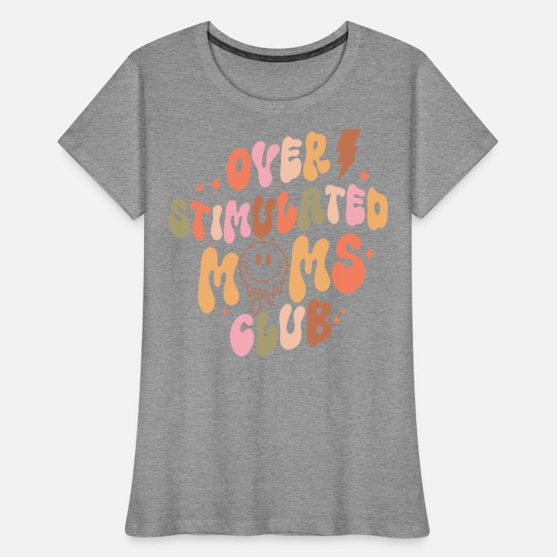 Overstimulated Moms Club Funny