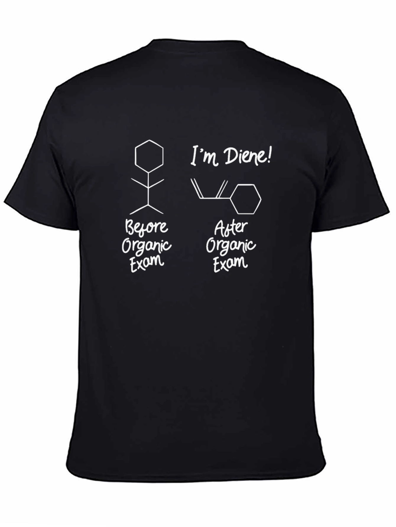 Organic Chemistry Exam T-Shirt - Im Diene!