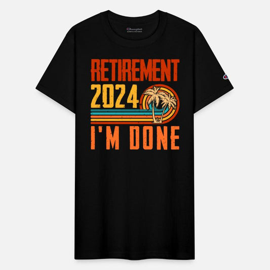 Pension 2024 I'm Done Retirement Pensioner