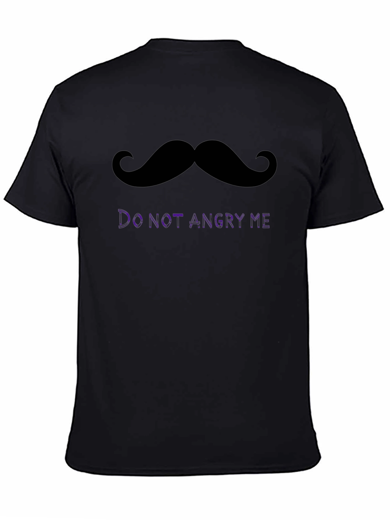 Funny Mustache Graphic Tee - Do Not Angry Me!