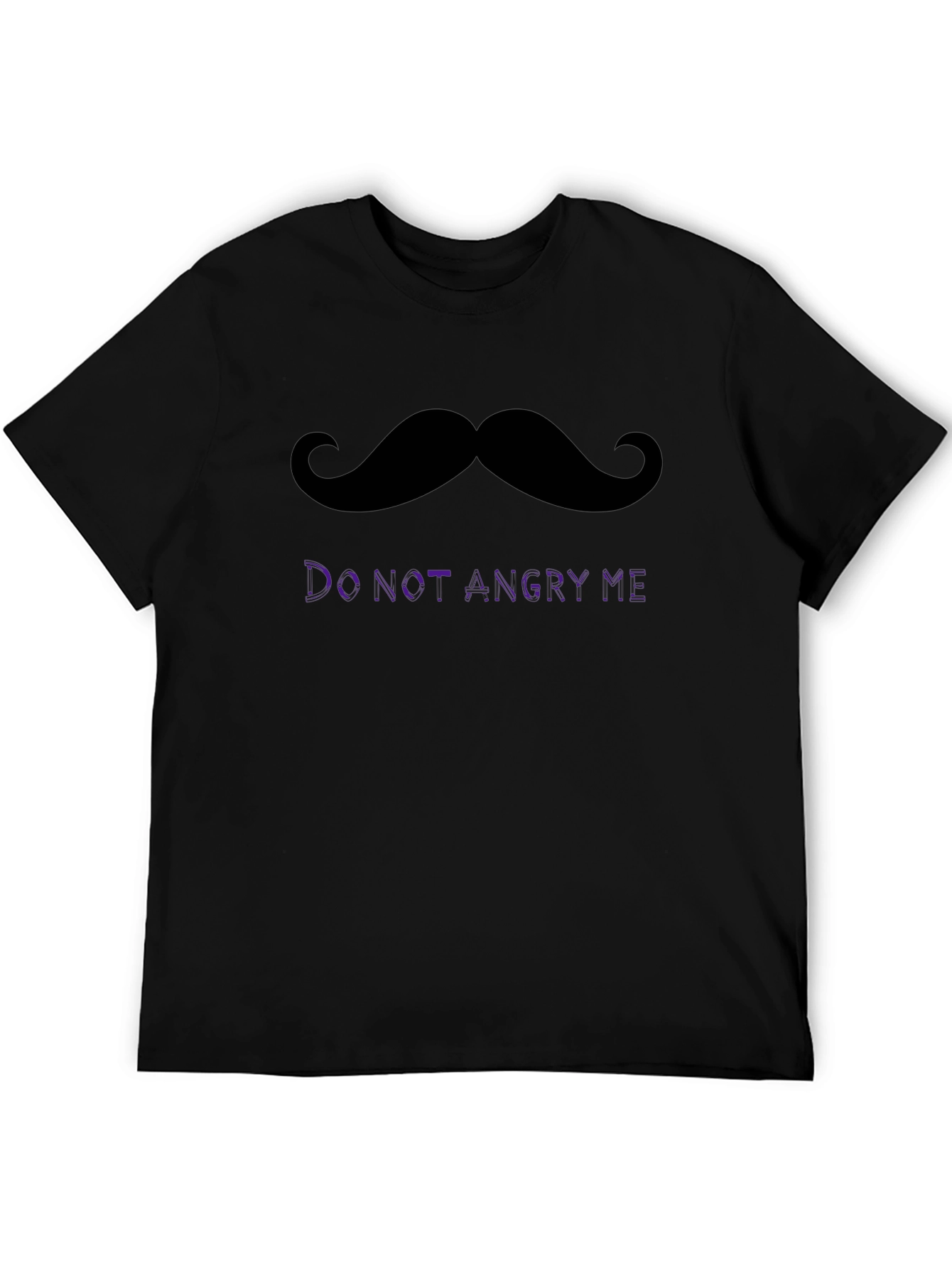 Funny Mustache Graphic Tee - Do Not Angry Me!