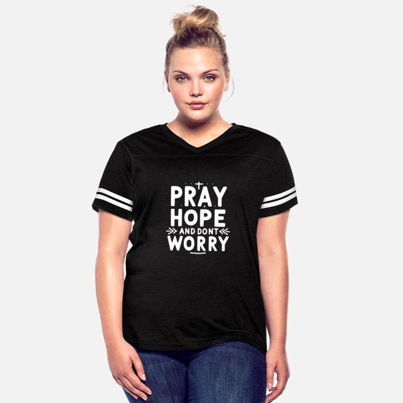 Pray Hope and Don’t Worry