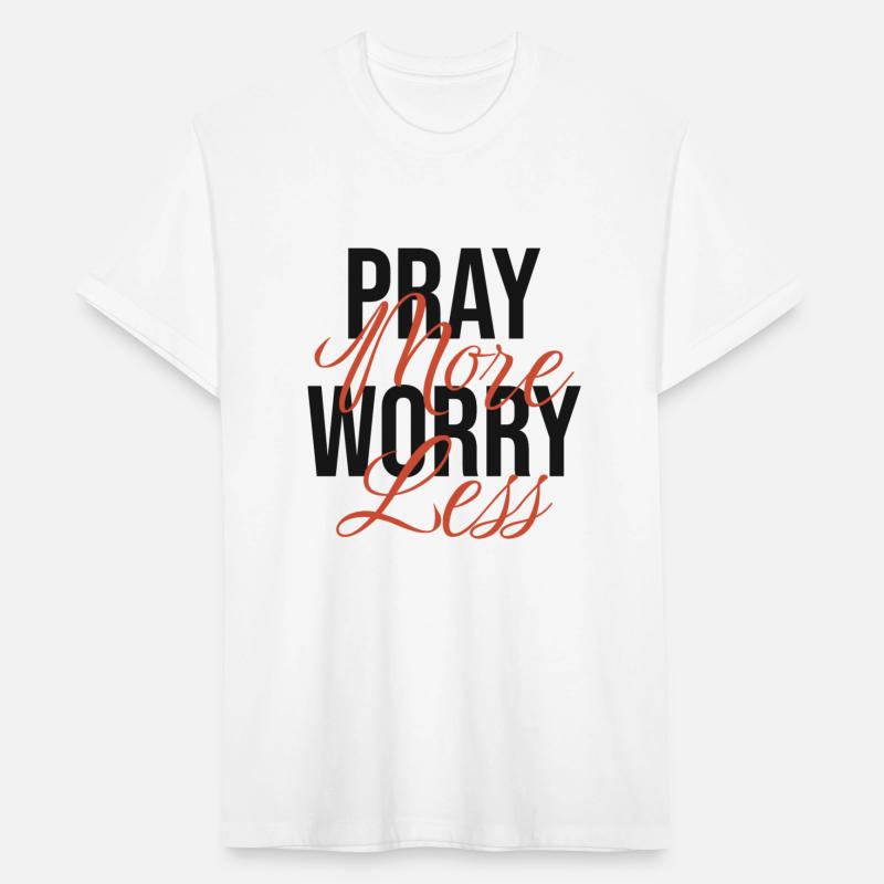 Pray more worry less, Christhian
