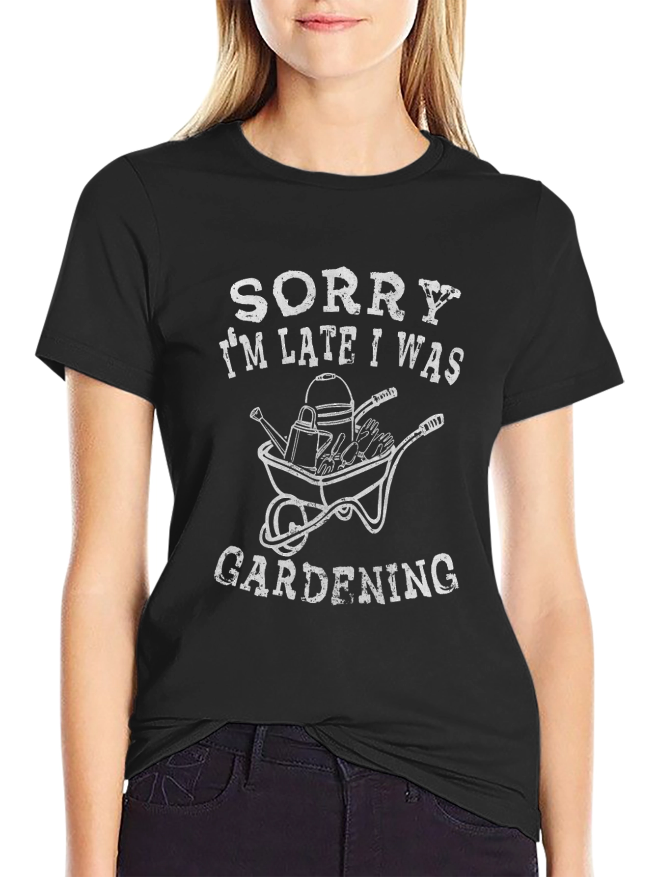 Gardening T-Shirt - Sorry Im Late!