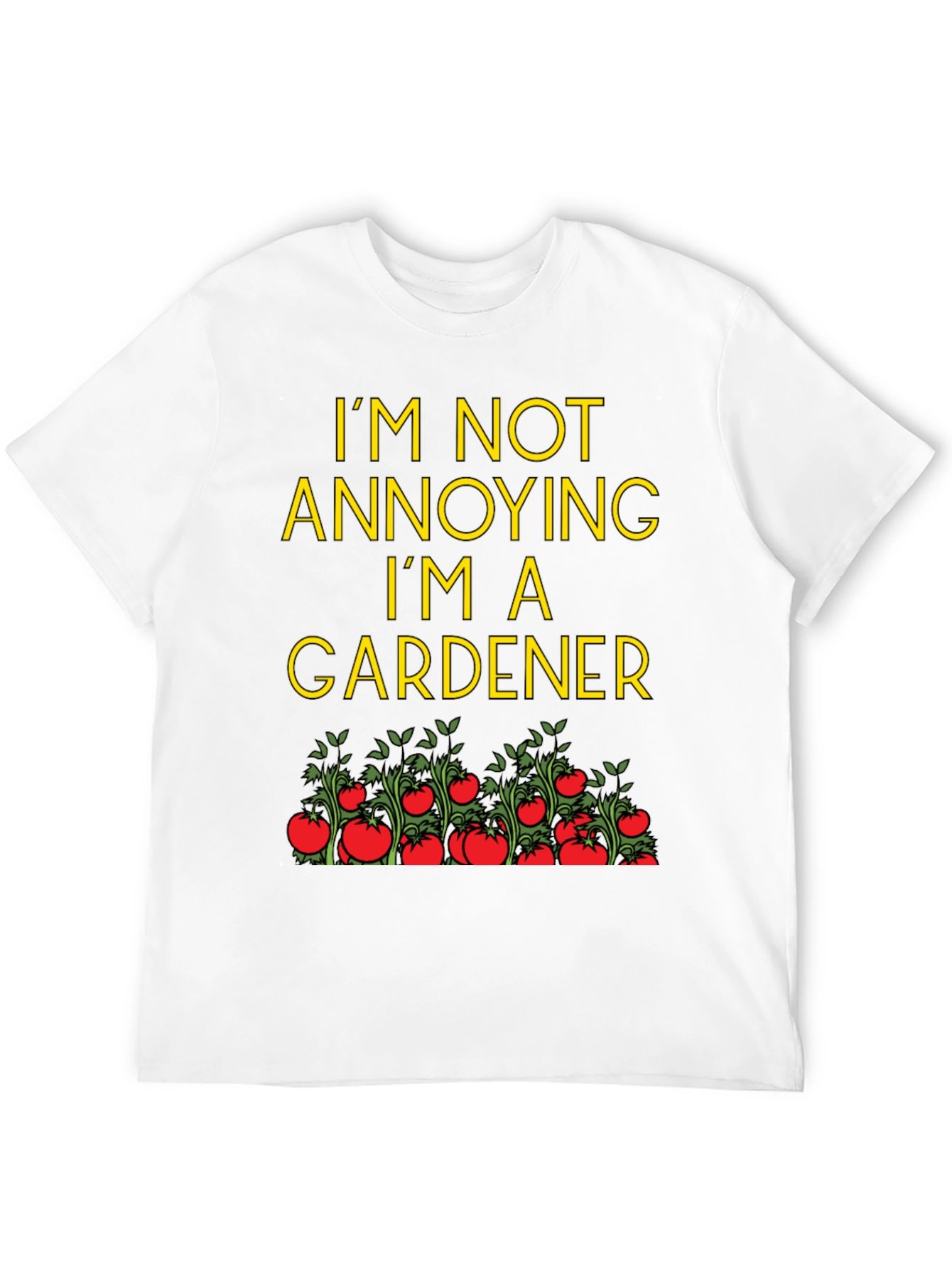 Gardener T-Shirt - Funny Gardening Tee
