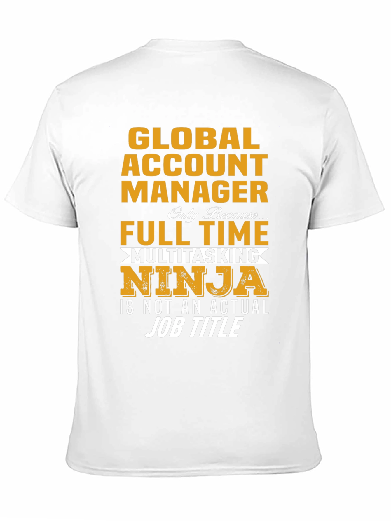 Global Account Manager Ninja T-Shirt