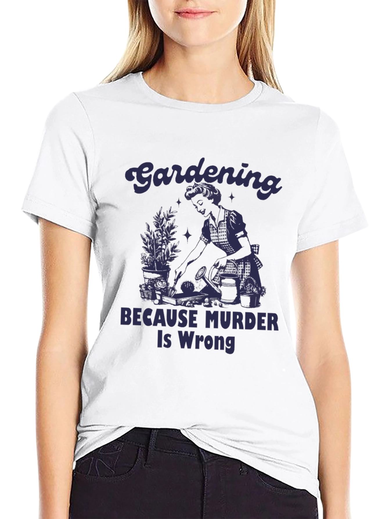 Gardening Because Murder Is Wrong Graphic Tee