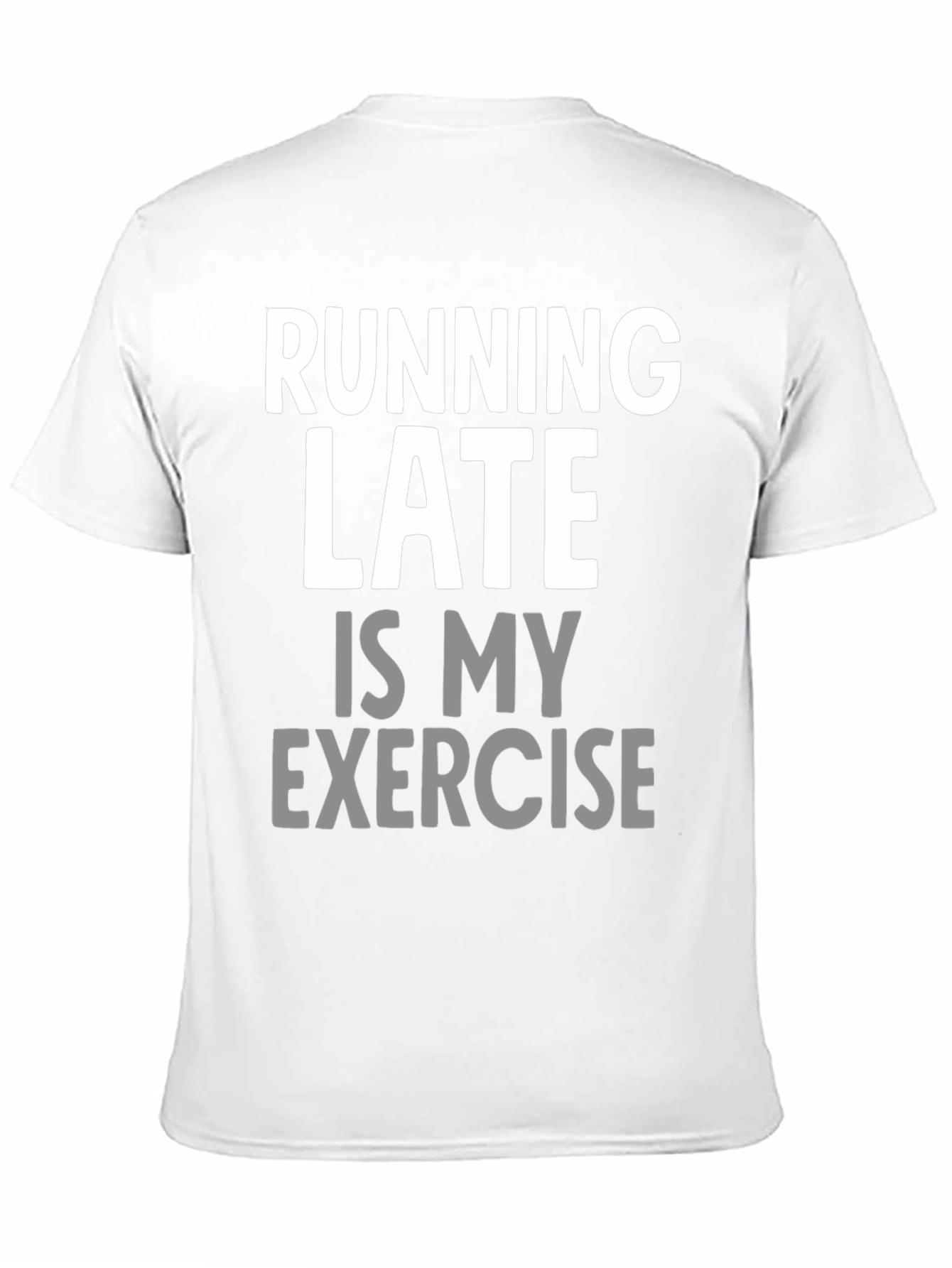Funny Running Late Exercise Graphic T-Shirt
