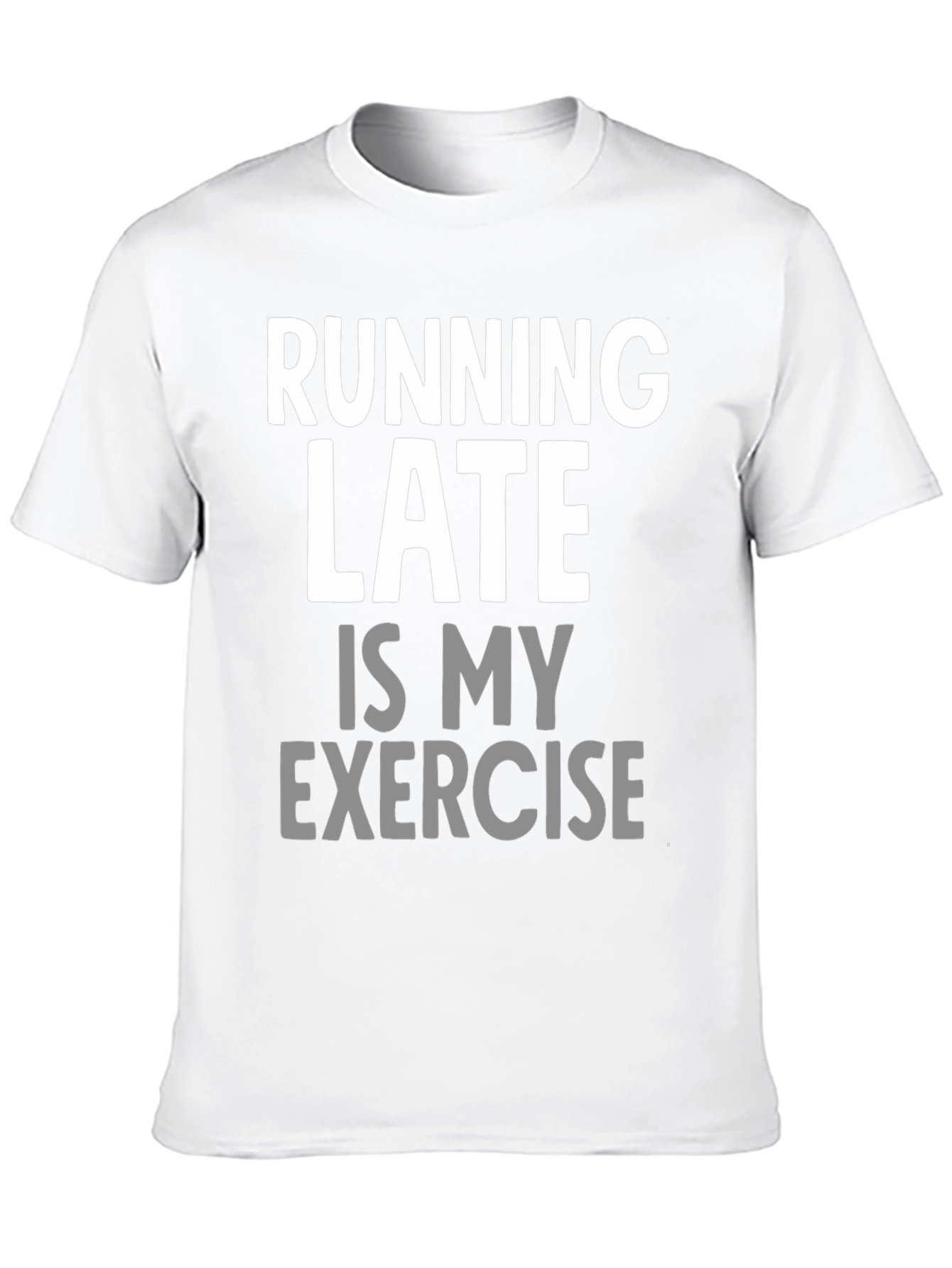 Funny Running Late Exercise Graphic T-Shirt