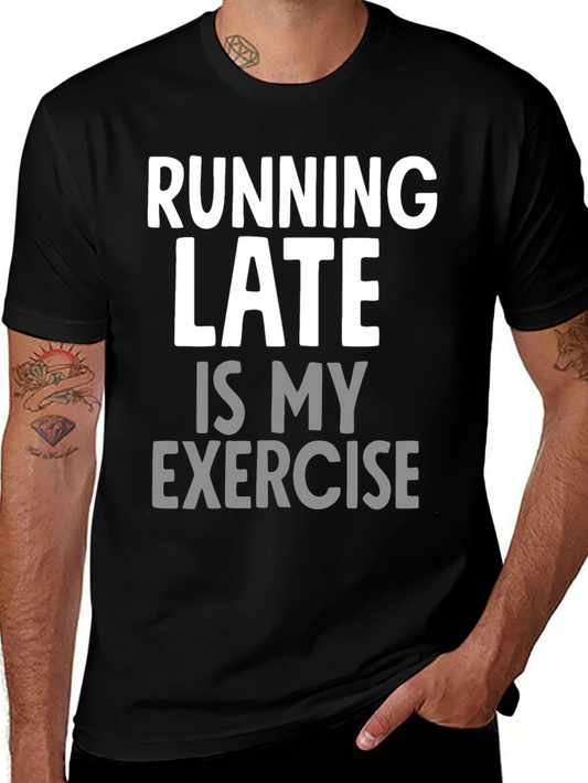 Funny Running Late Exercise Graphic T-Shirt