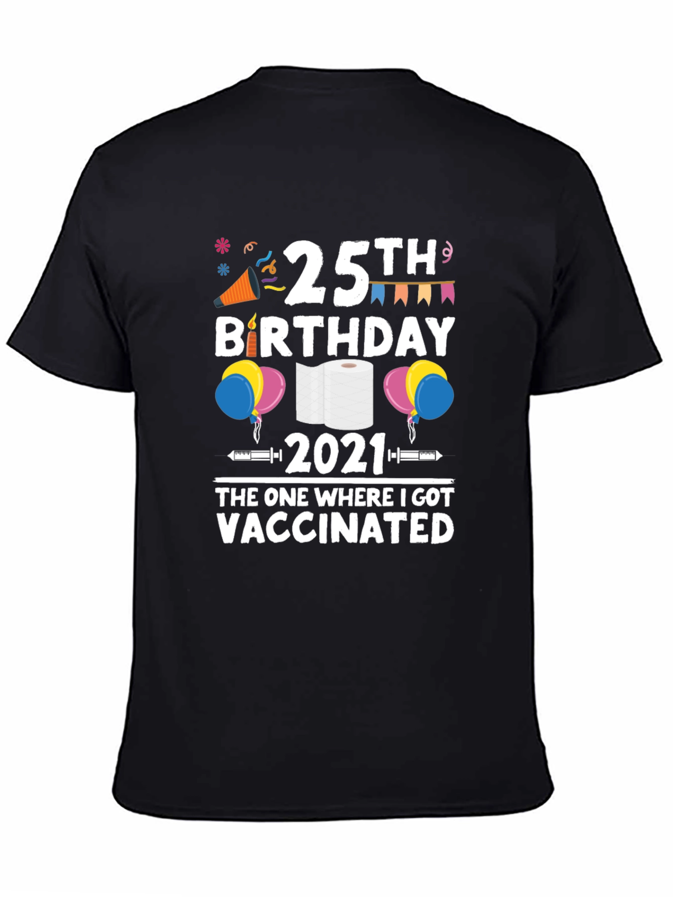 25th Birthday 2021 Vaccinated T-Shirt