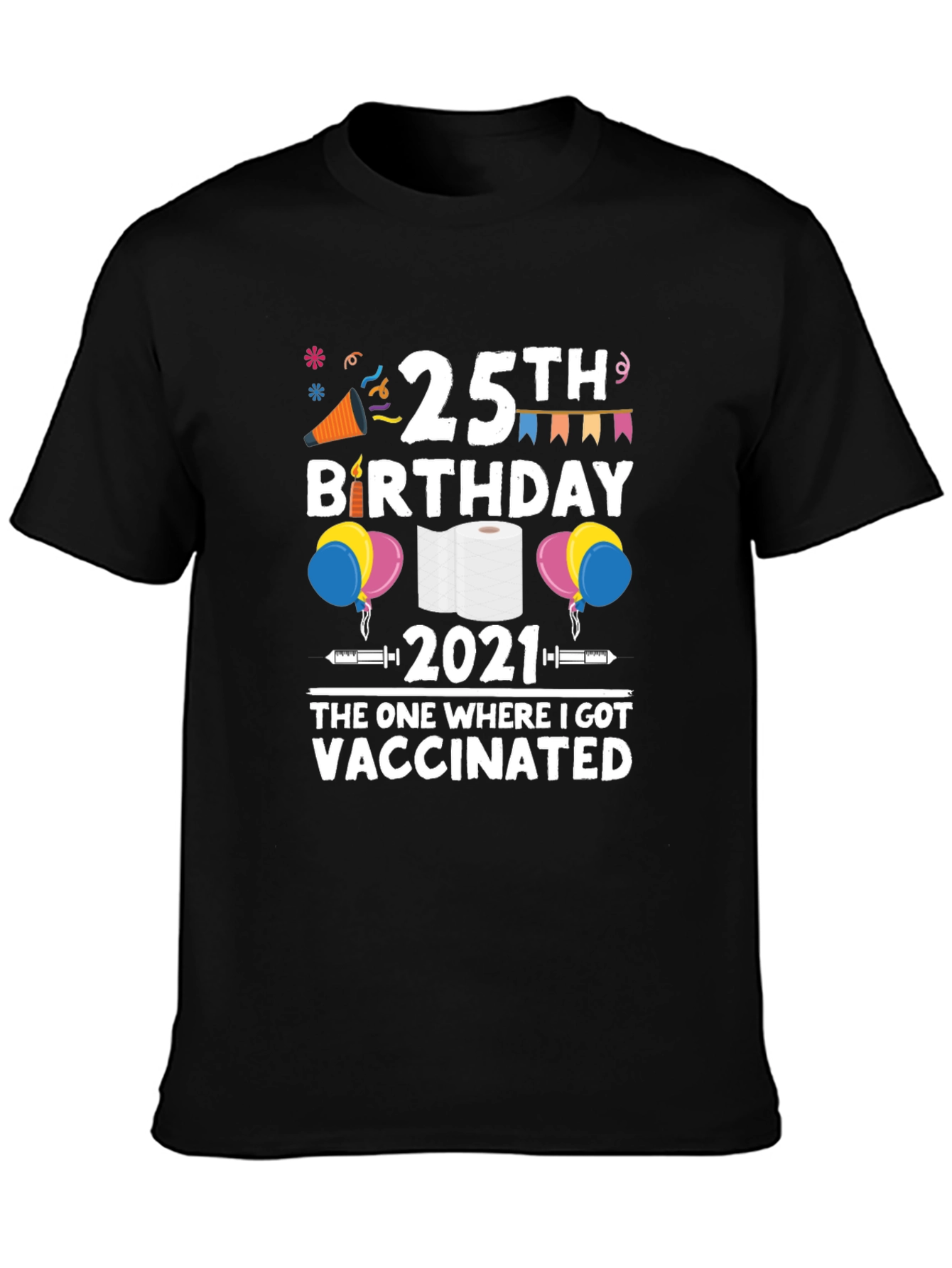 25th Birthday 2021 Vaccinated T-Shirt