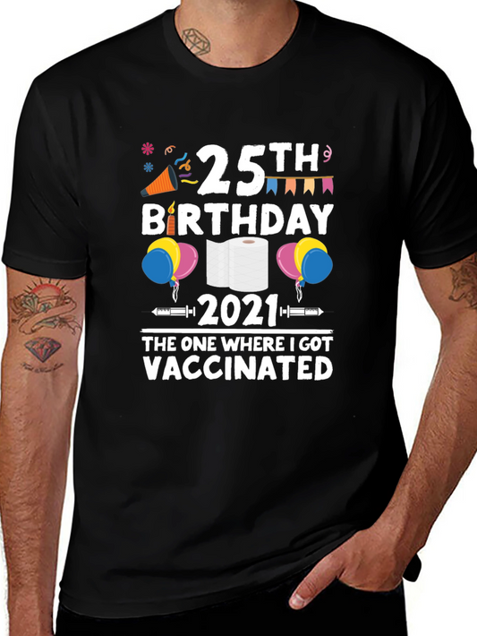 25th Birthday 2021 Vaccinated T-Shirt