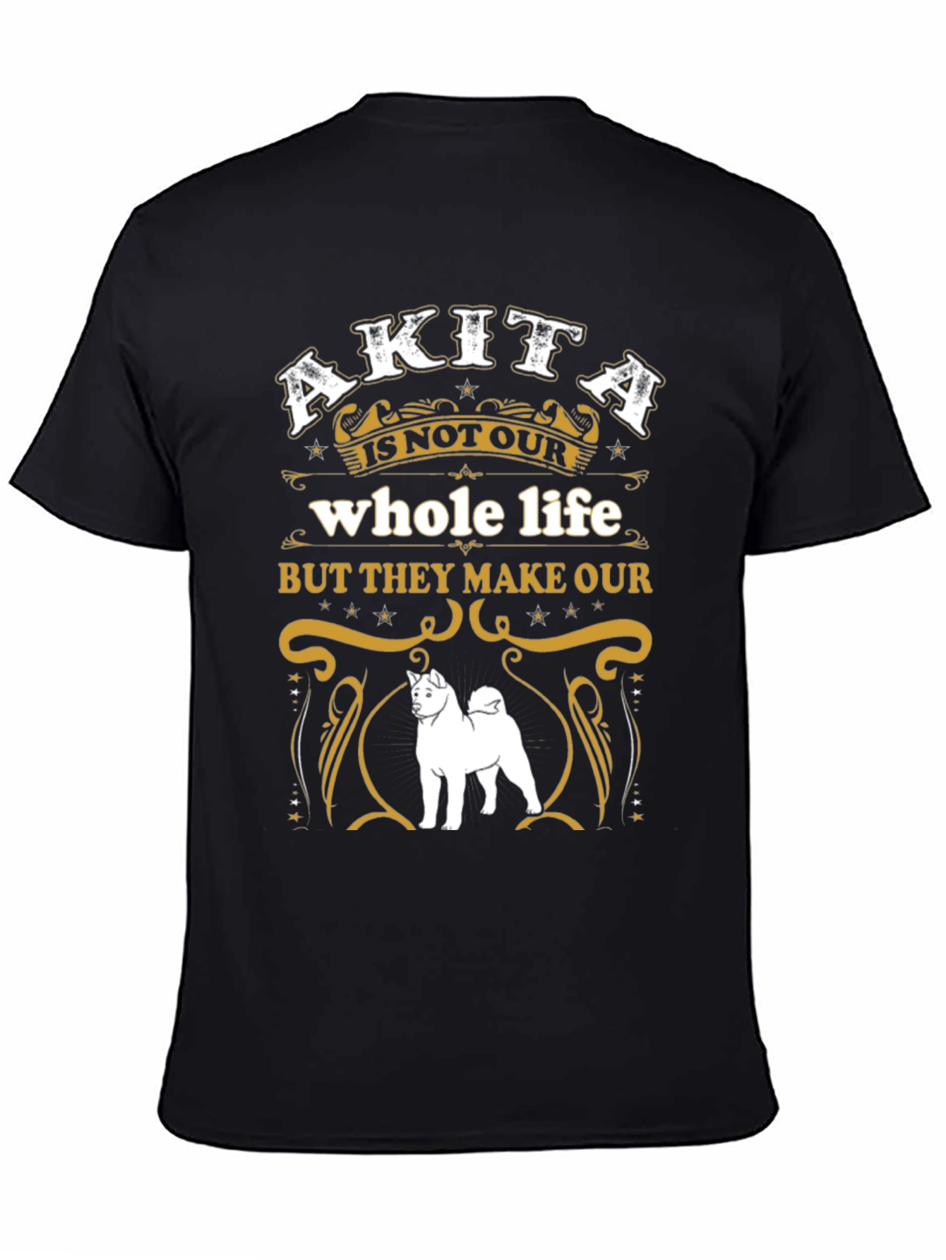 Akita Makes Our Life Complete T-Shirt – Dog Lover Graphic Tee Gift