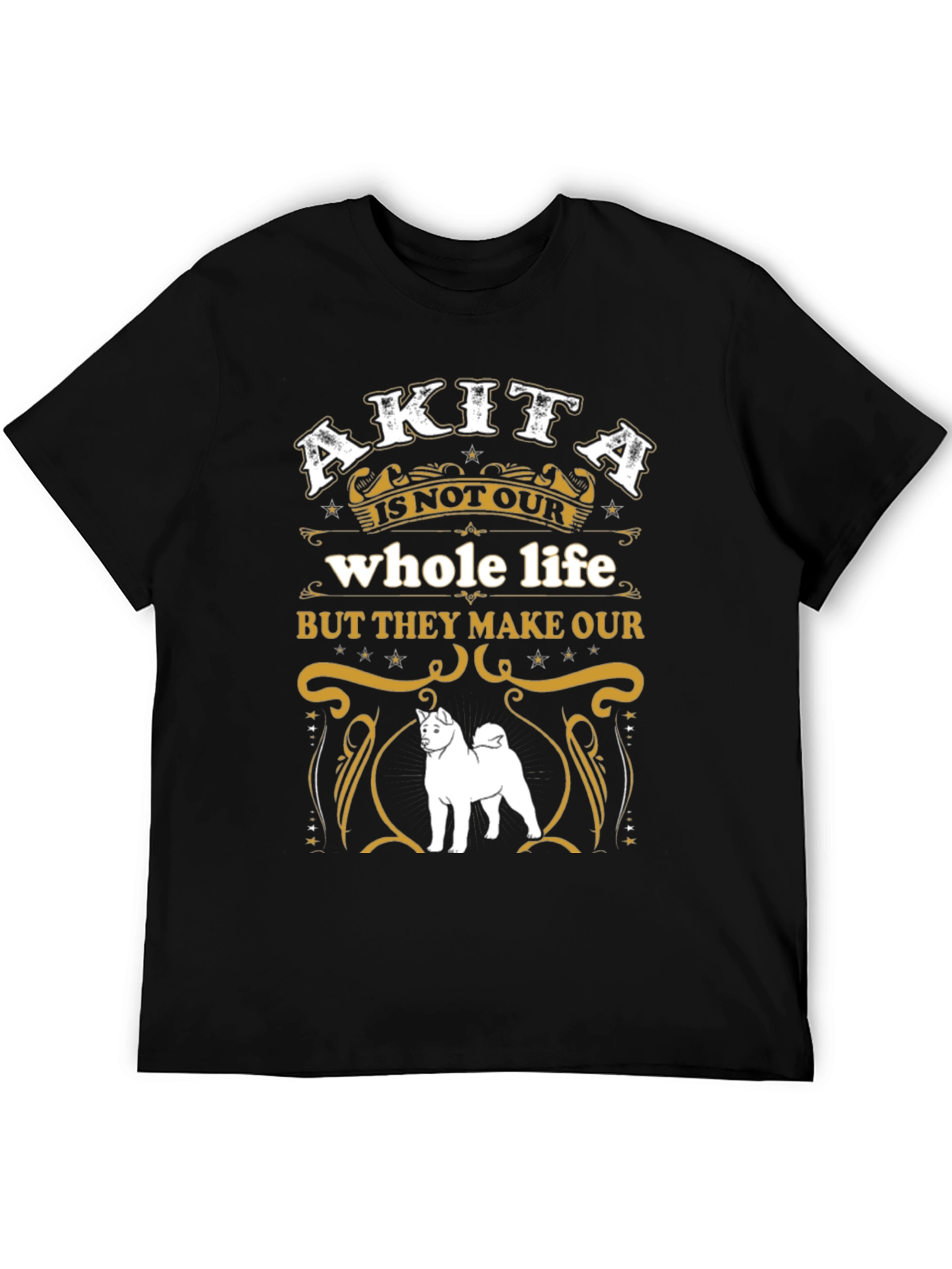 Akita Makes Our Life Complete T-Shirt – Dog Lover Graphic Tee Gift