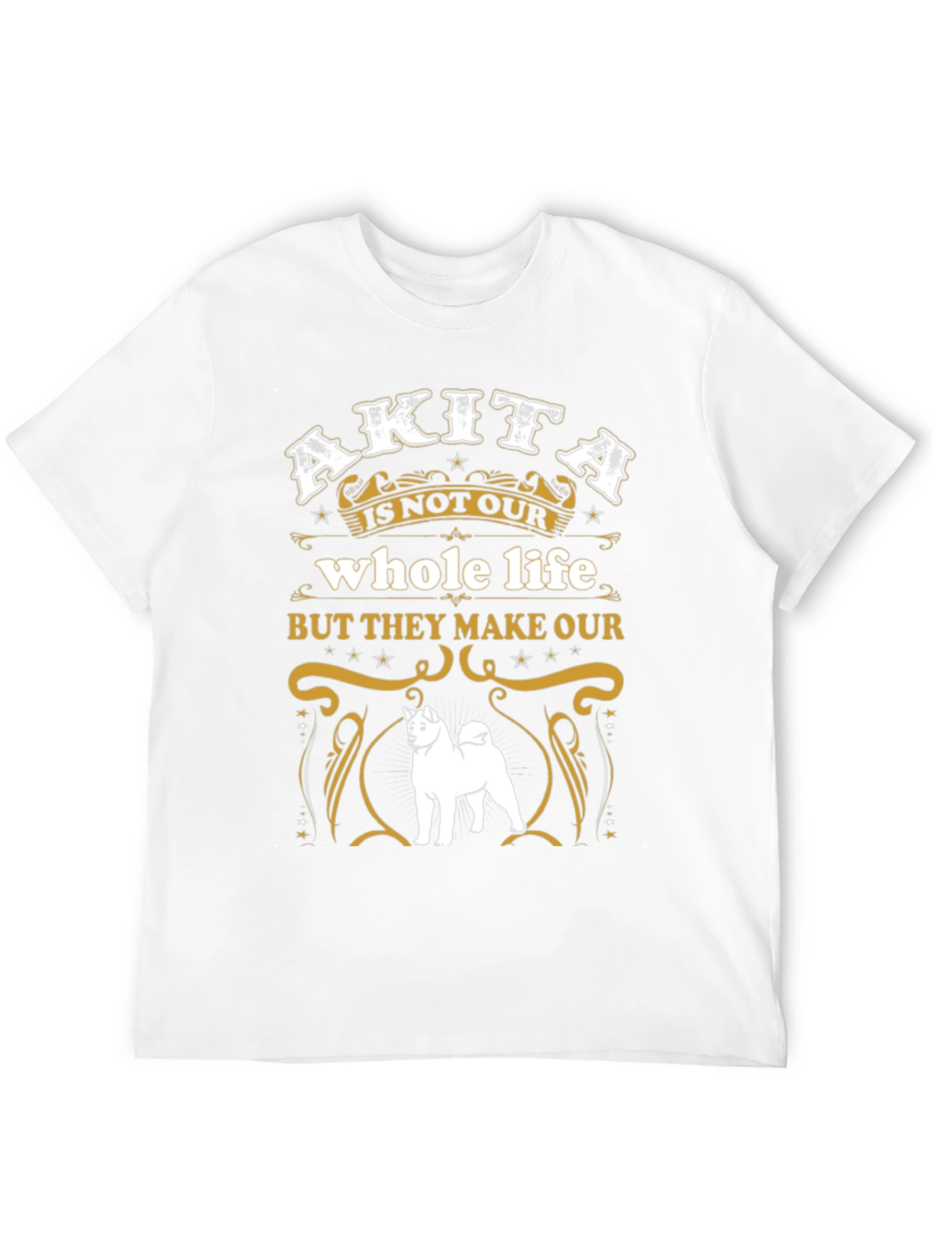 Akita Makes Our Life Complete T-Shirt – Dog Lover Graphic Tee Gift