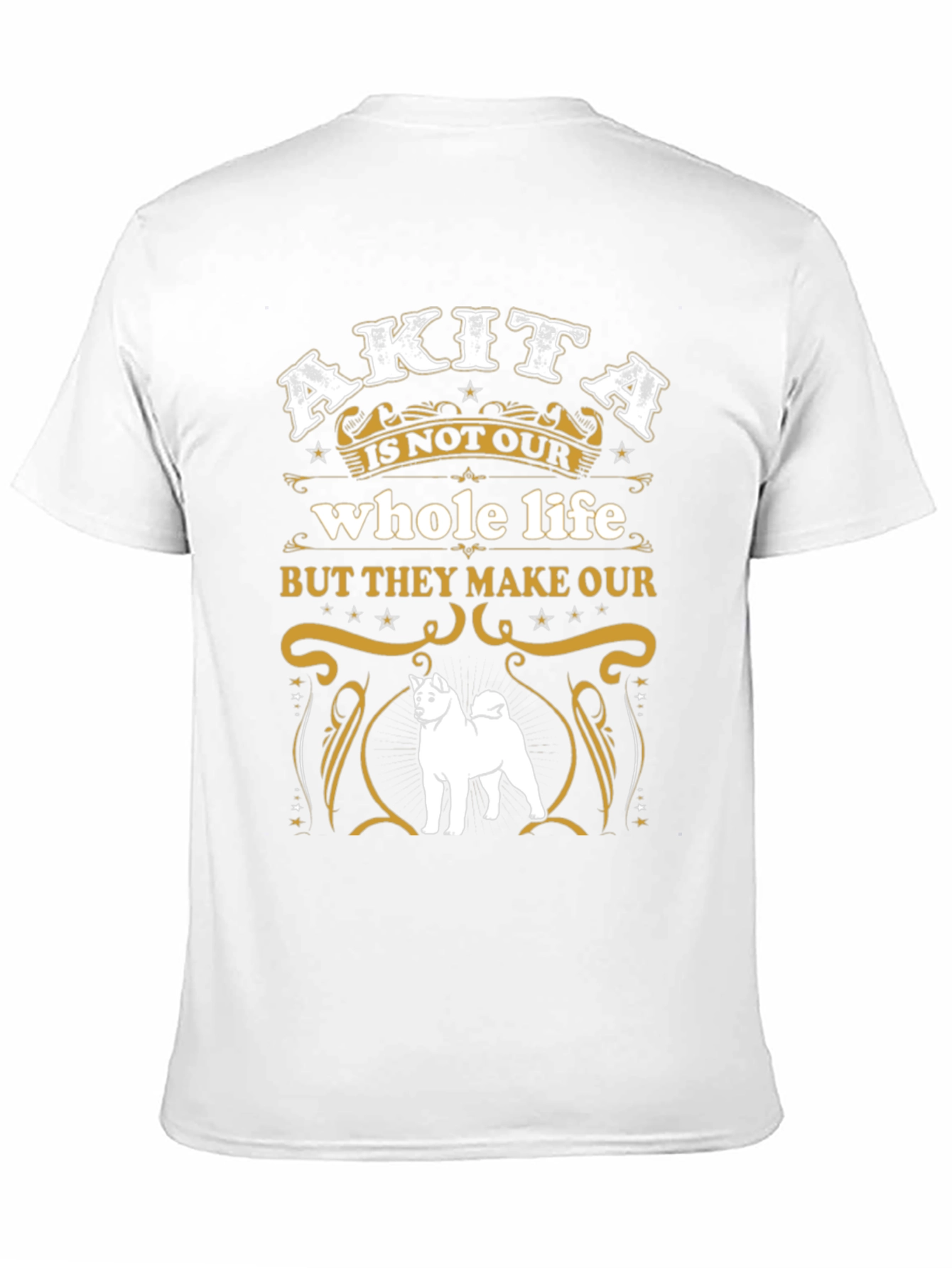 Akita Makes Our Life Complete T-Shirt – Dog Lover Graphic Tee Gift