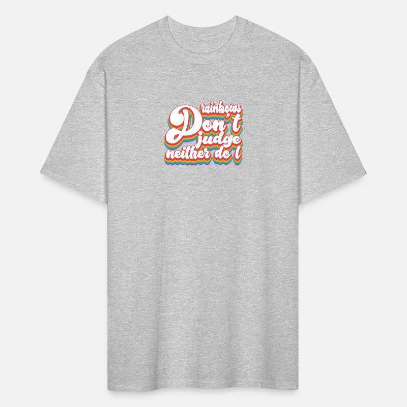 Rainbows Don't Judge Neither Do I - Pride Month LG