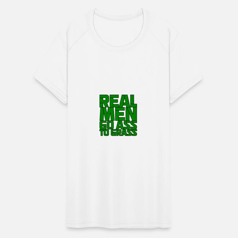 Real Men Go Ass To Grass