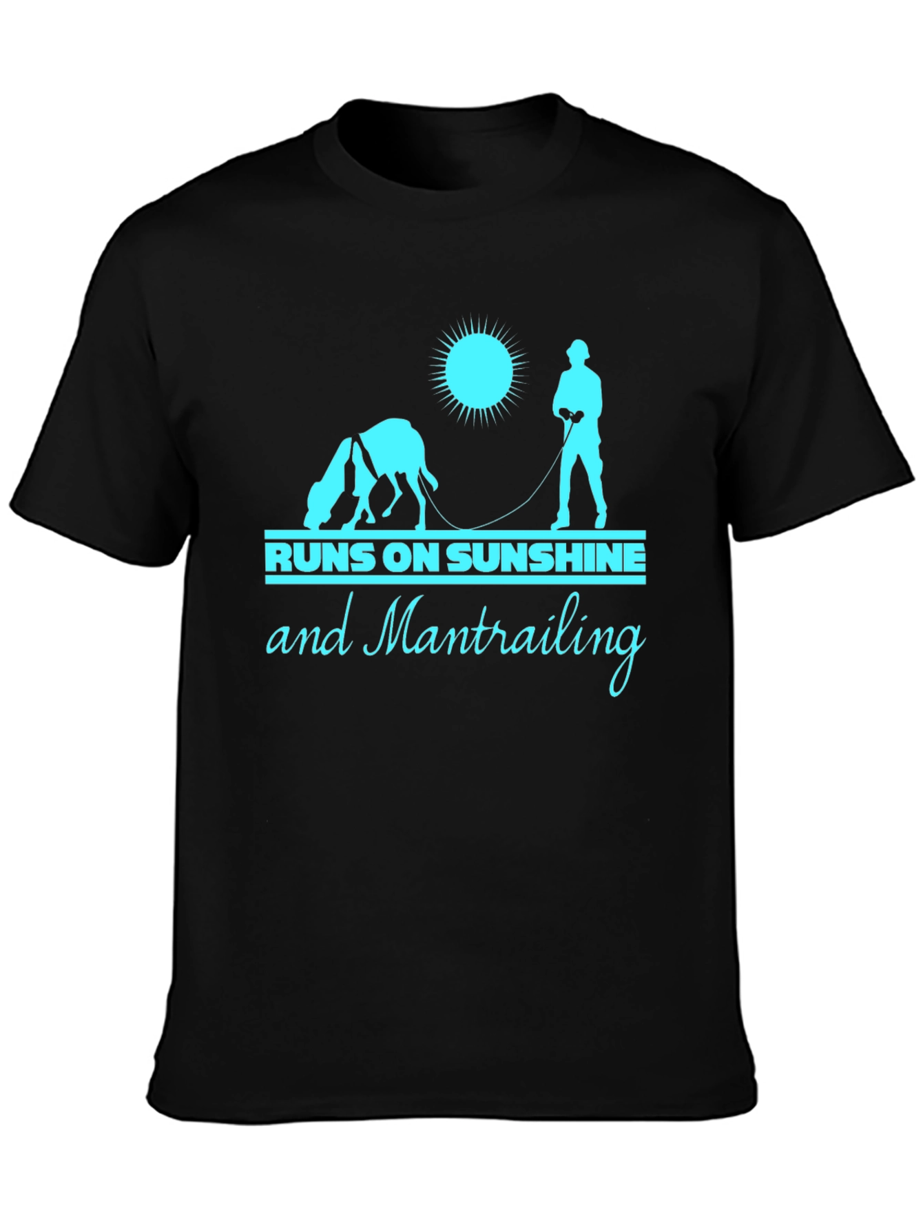 Runs On Sunshine And Mantrailing T-Shirt – Dog Lover Outdoor Tee
