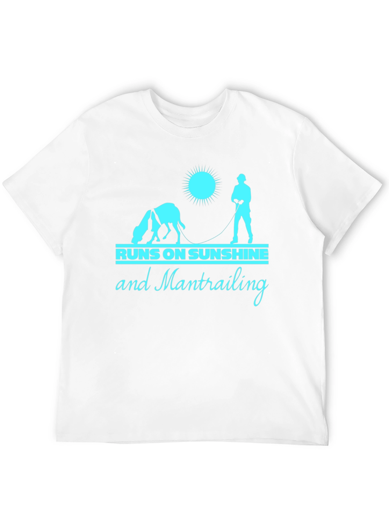 Runs On Sunshine And Mantrailing T-Shirt – Dog Lover Outdoor Tee