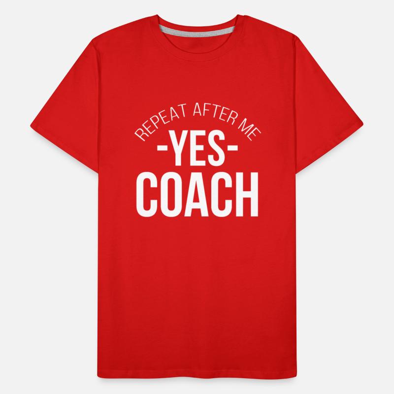 Repeat After Me Yes Coach - Gift Idea Coaching