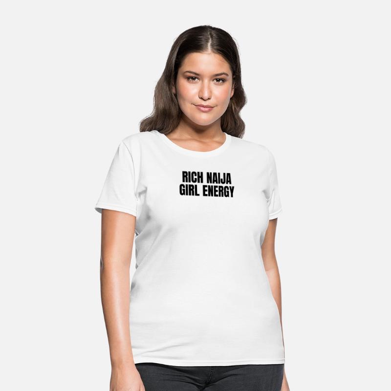 Rich Naija Girl Energy T-Shirt – Bold & Sassy