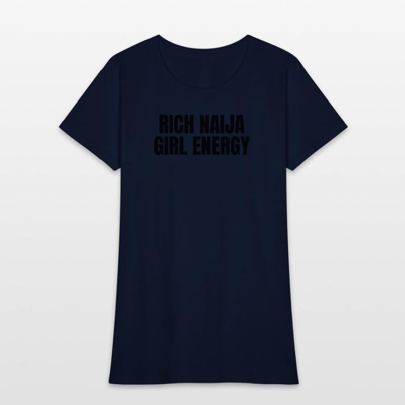 Rich Naija Girl Energy T-Shirt – Bold & Sassy