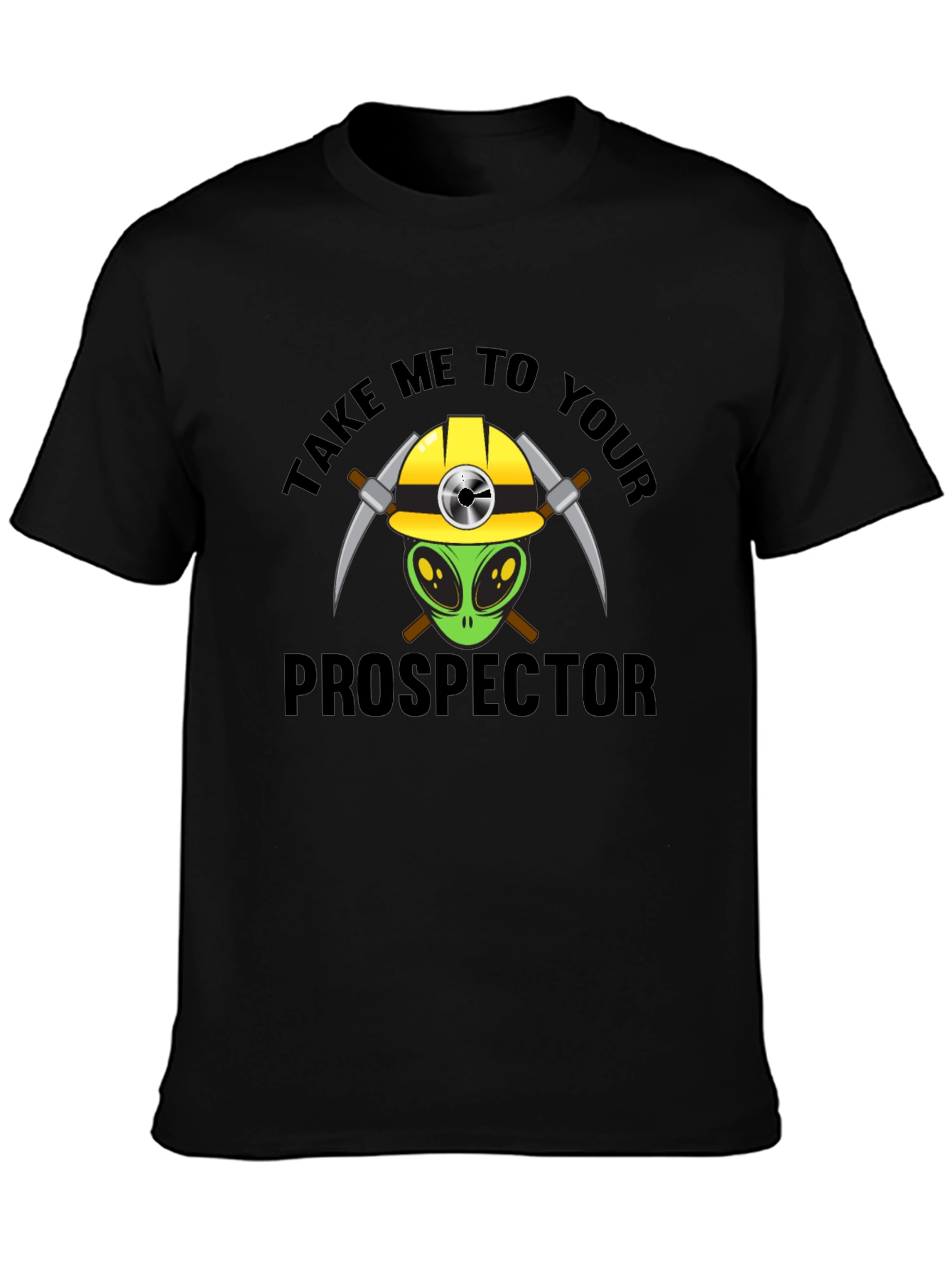Alien Prospector T-Shirt - Funny Graphic Tee