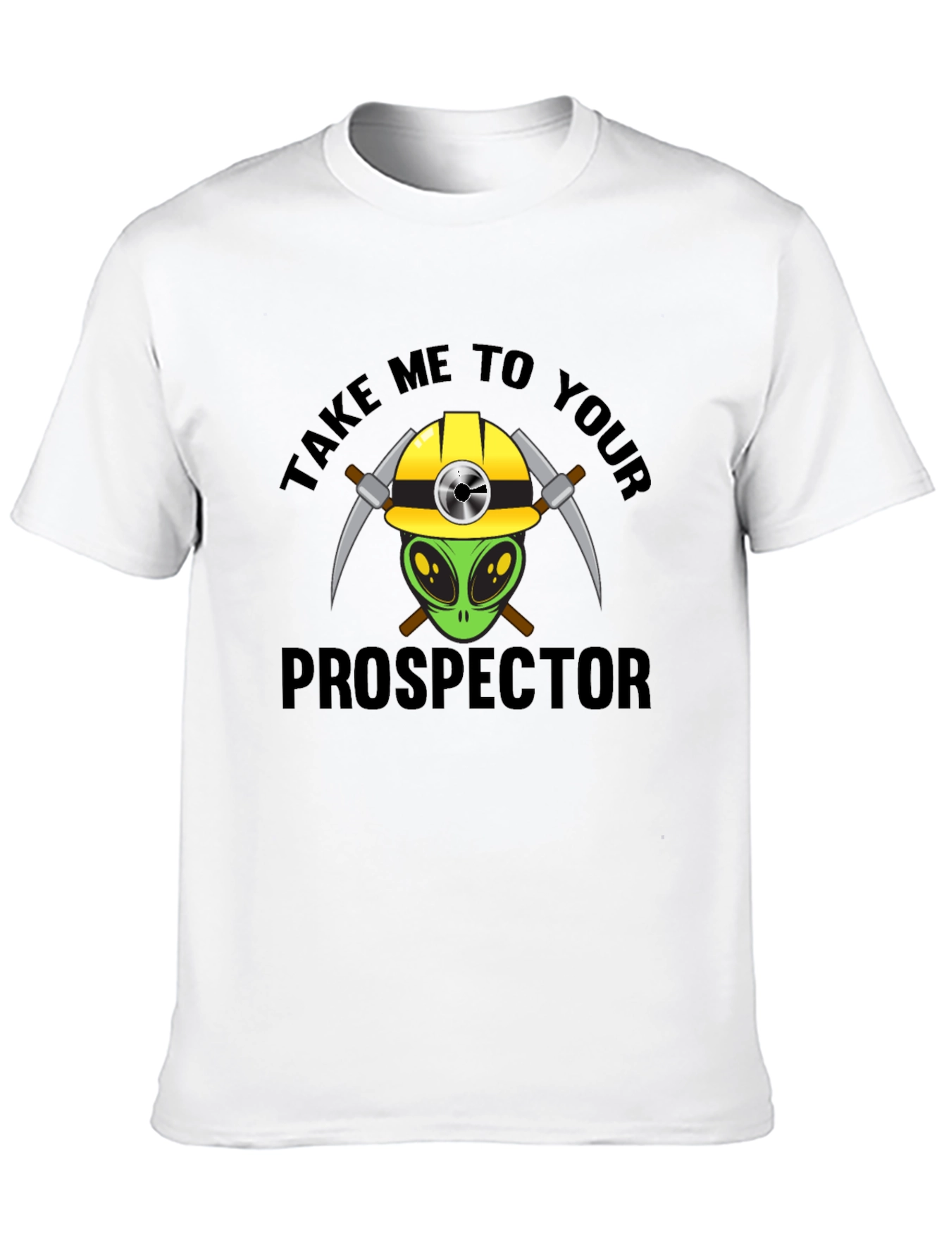 Alien Prospector T-Shirt - Funny Graphic Tee