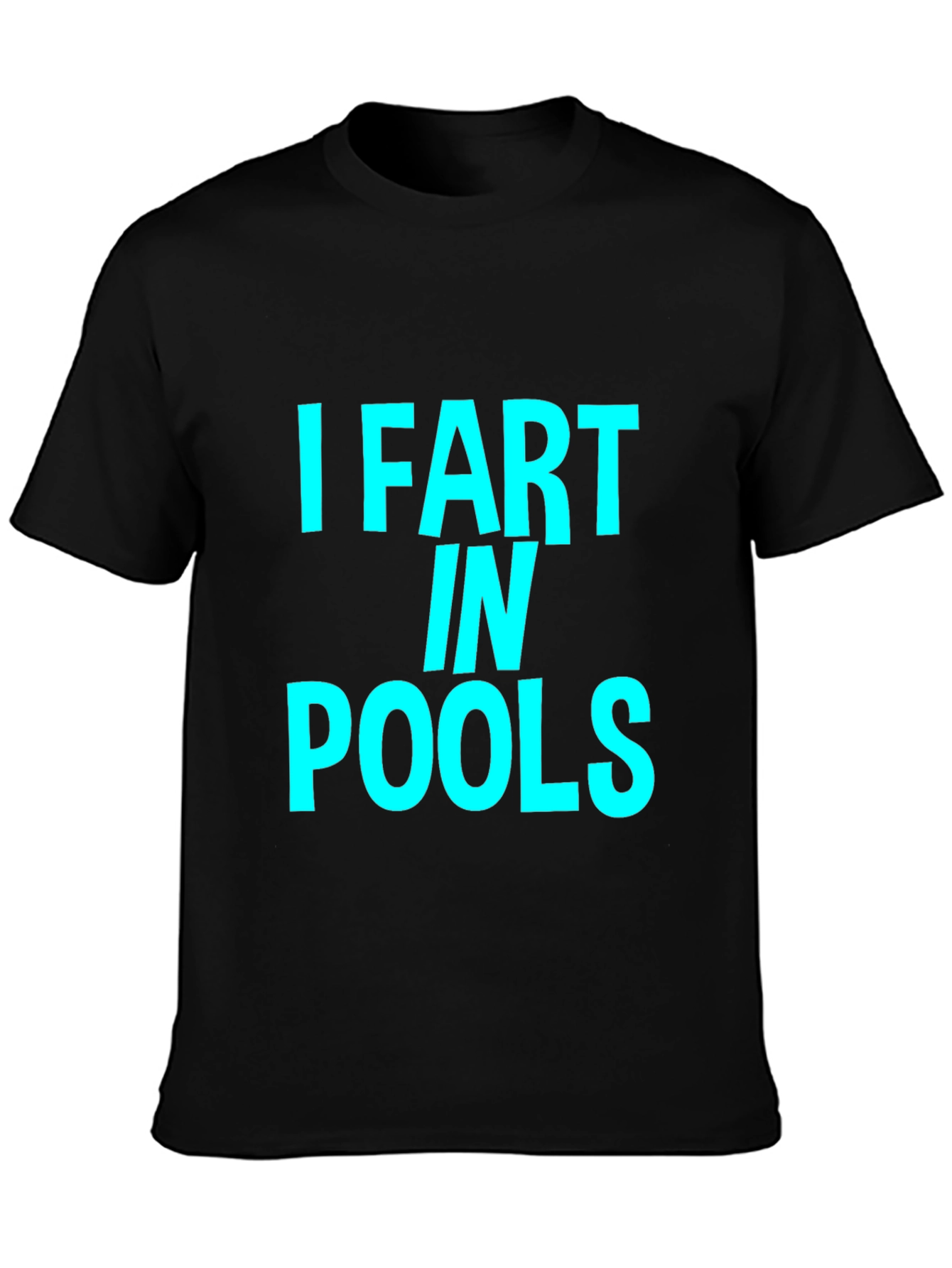 I Fart in Pools Black T-Shirt