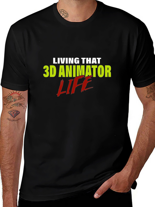 3D Animator Life T-Shirt