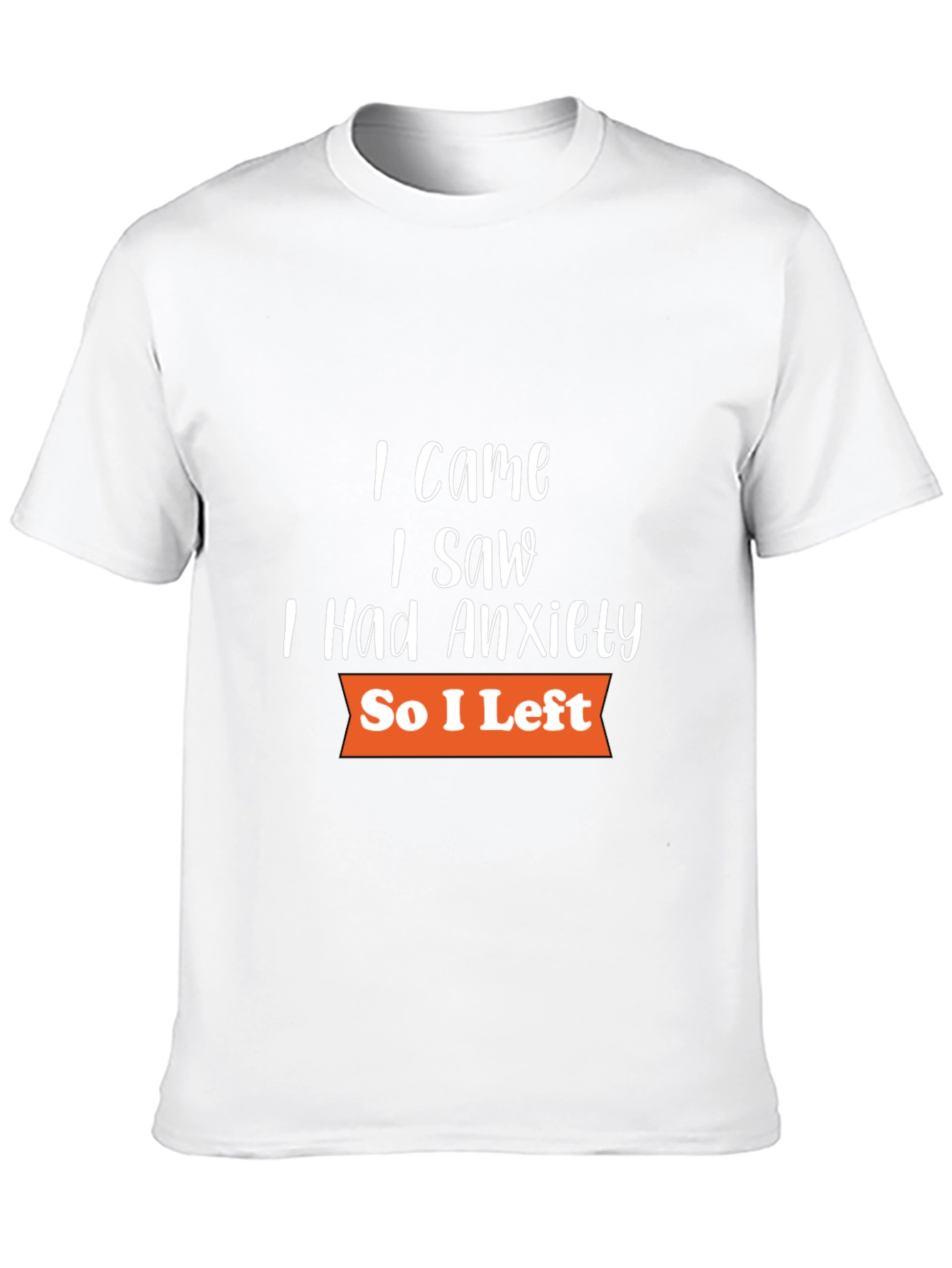 Anxiety T-Shirt - Funny Slogan Tee