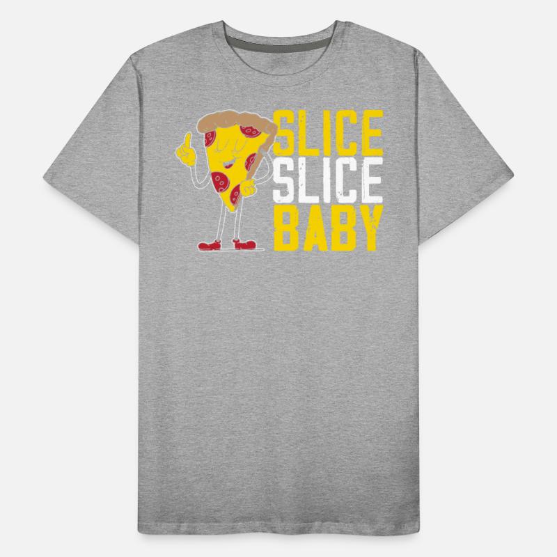 Slice Slice Baby Foodie Pizzaiolo Pizza Lover