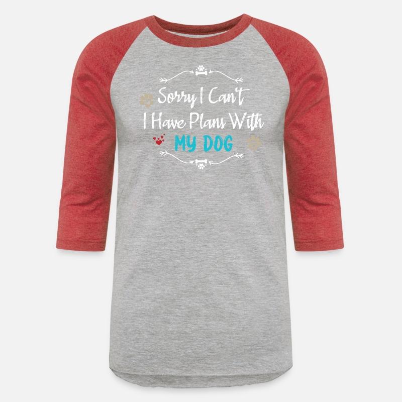 Sorry I Can t I Have Plans with My Dog Shirt, Paw