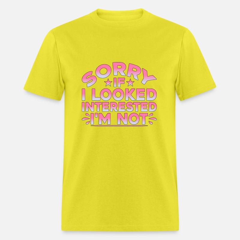 Sorry If I Looked Interested, I'm Not 12