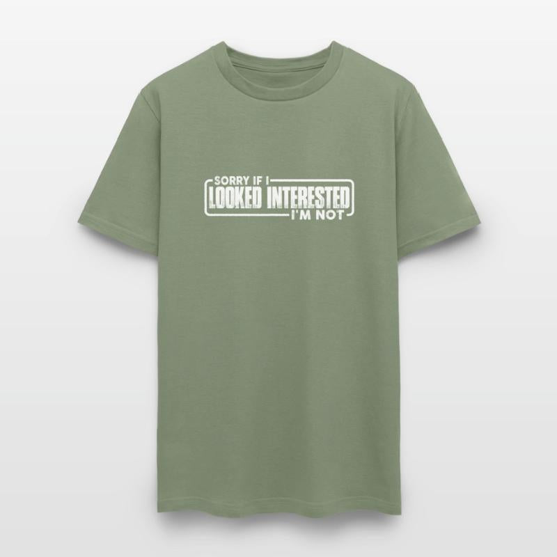 Sorry If I Looked Interested, I'm Not 22