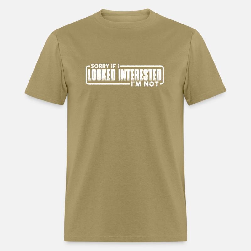 Sorry If I Looked Interested, I'm Not 22