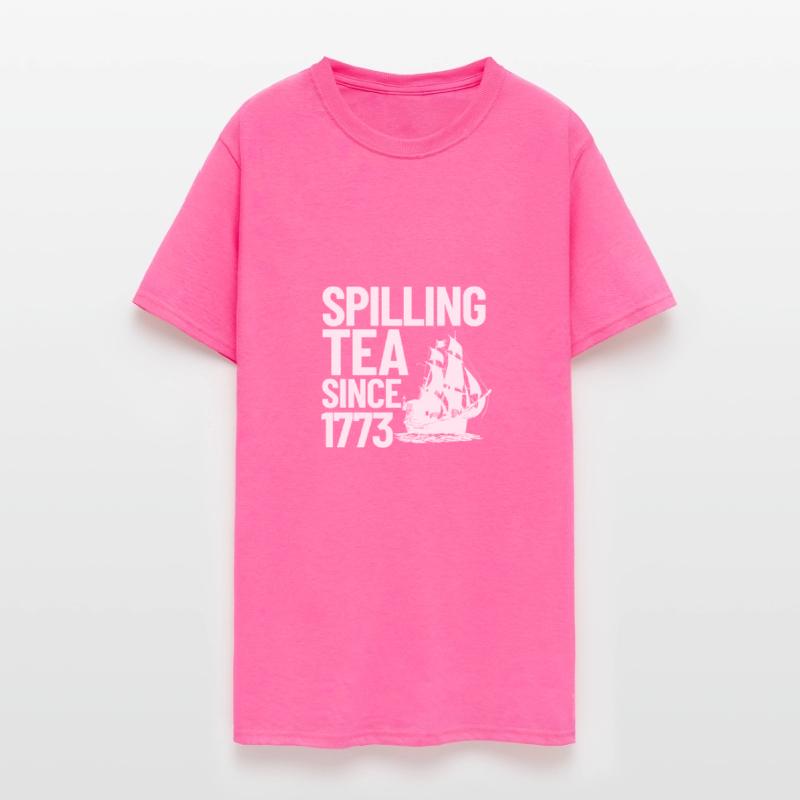 Spilling The Tea Since 1773 Tea Party 4th Of Julyf