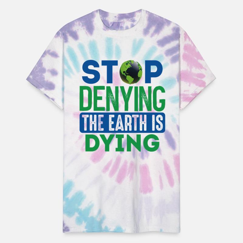 Stop Denying The Earth Is Dying Earth Protection
