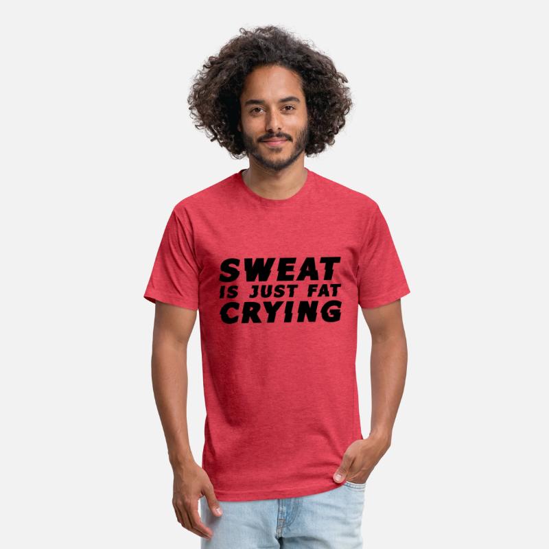Sweat Is Just Fat Crying