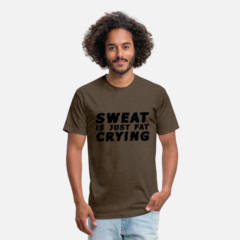 Sweat Is Just Fat Crying