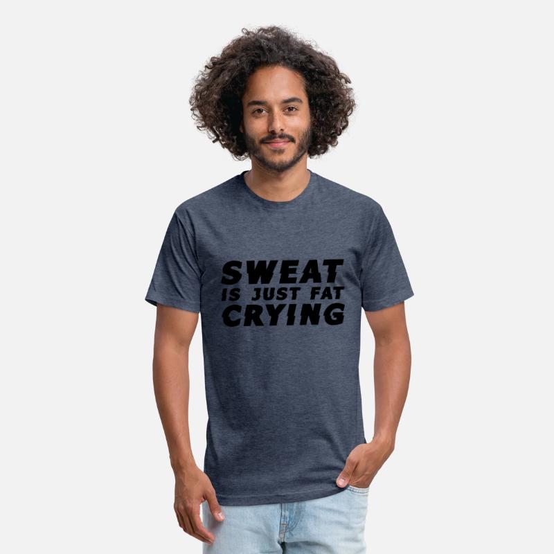 Sweat Is Just Fat Crying