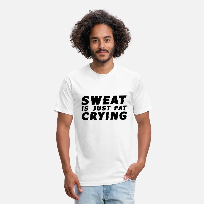 Sweat Is Just Fat Crying