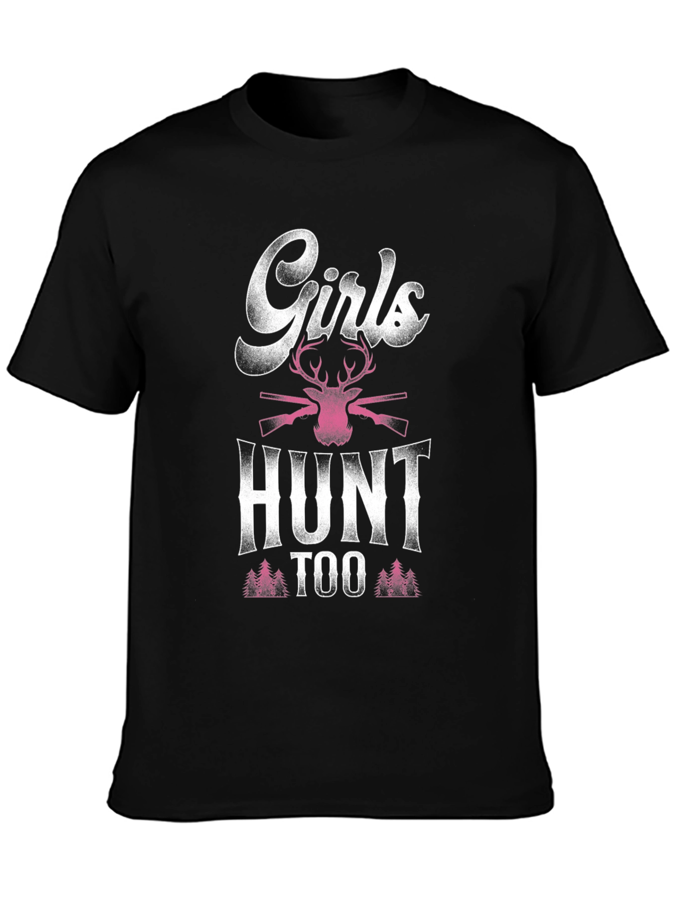Girls Hunt Too T-Shirt: Deer and Rifle Design